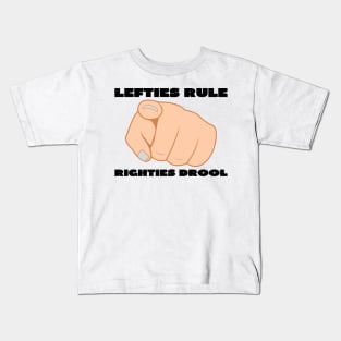 Lefties rule righties drool Kids T-Shirt